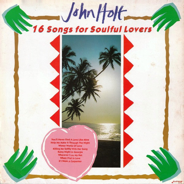 John Holt : 16 Songs For Soulful Lovers (LP, Comp)