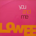 Lowee : You And Me (12")