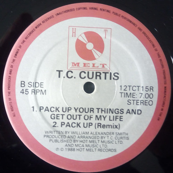 T.C. Curtis : Pack Up Your Things And Get Out Of My Life (Remix) (12")
