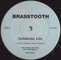 Brasstooth : Celebrate Life (Kurt Howes Remix) (12", Promo)