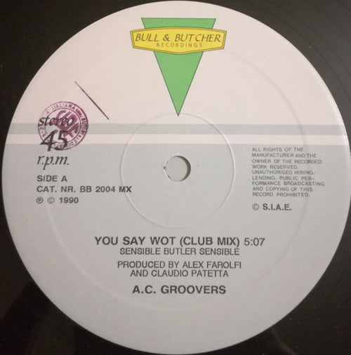 A.C. Groovers : You Say Wot (12")
