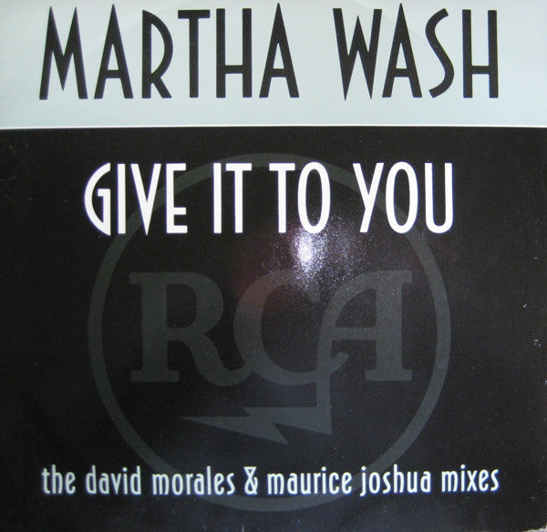 Martha Wash : Give It To You (The David Morales & Maurice Joshua Mixes) (12")