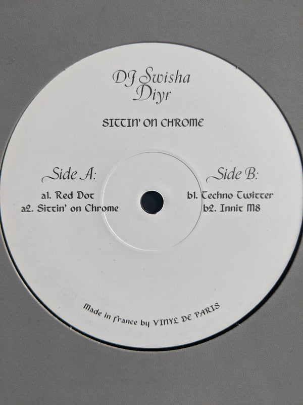 Swisha (2), Diyr : Sitting' On Chrome EP (12", EP)