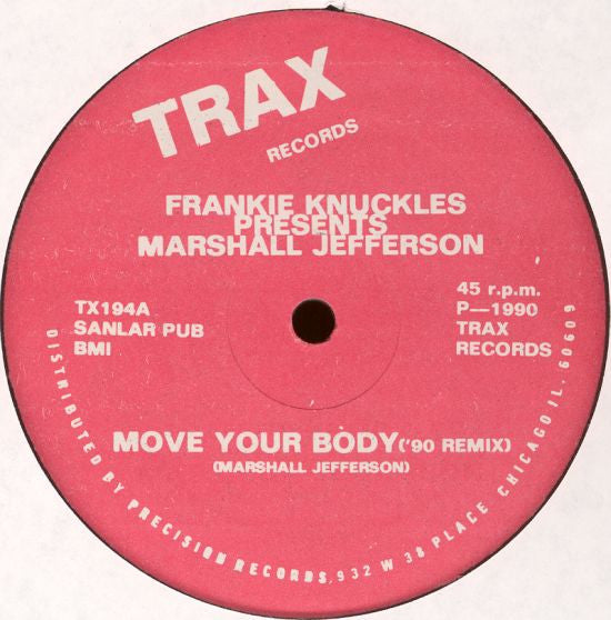 Frankie Knuckles Presents Marshall Jefferson : Move Your Body ('90 Remix) (12")