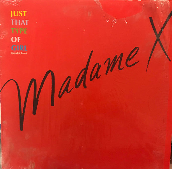 Madame X : Just That Type Of Girl (Extended Remix) (12")
