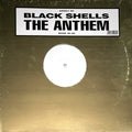 Black Shells : The Anthem (12", W/Lbl, Sta)