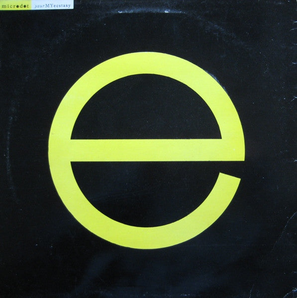 Microdot : Your My Ecstasy (12")