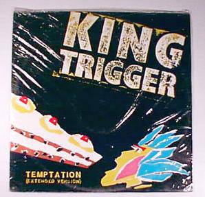 King Trigger : Temptation (12", Single)