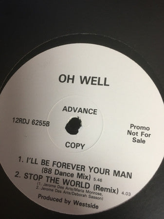 Oh Well : I'll Be Forever Your Man (12", Promo)