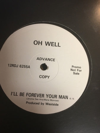 Oh Well : I'll Be Forever Your Man (12", Promo)