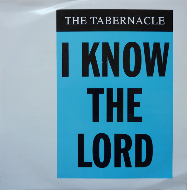 The Tabernacle : I Know The Lord (The New Mixes) (12")