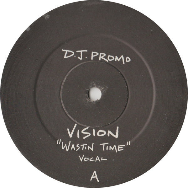 Vision (3) : Wastin Time (12", Single, Promo)
