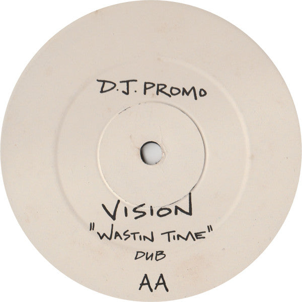 Vision (3) : Wastin Time (12", Single, Promo)