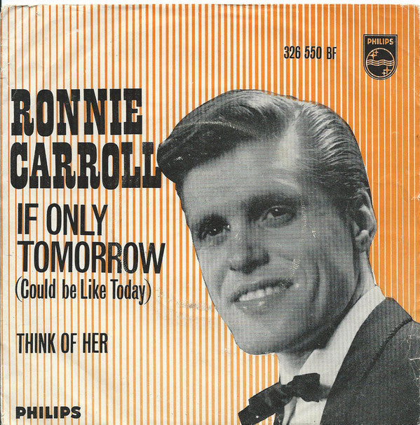 Ronnie Carroll : If Only Tomorrow (Could Be Like Today) / Think Of Her (7", Single)