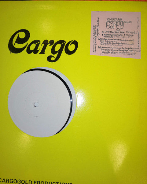 Cargo (2) : Don't Stop Your Love (12", Promo, W/Lbl)