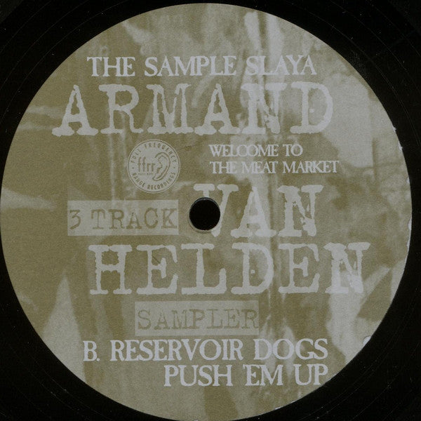 Armand Van Helden : The Sample Slaya - Welcome To The Meat Market - 3 Track Sampler (12", Promo, Smplr)