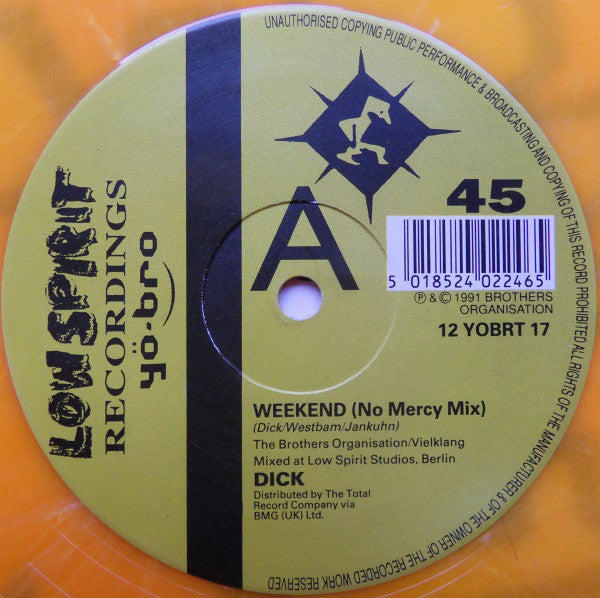 Dick* : Weekend (No Mercy Mix) (12", Ora)