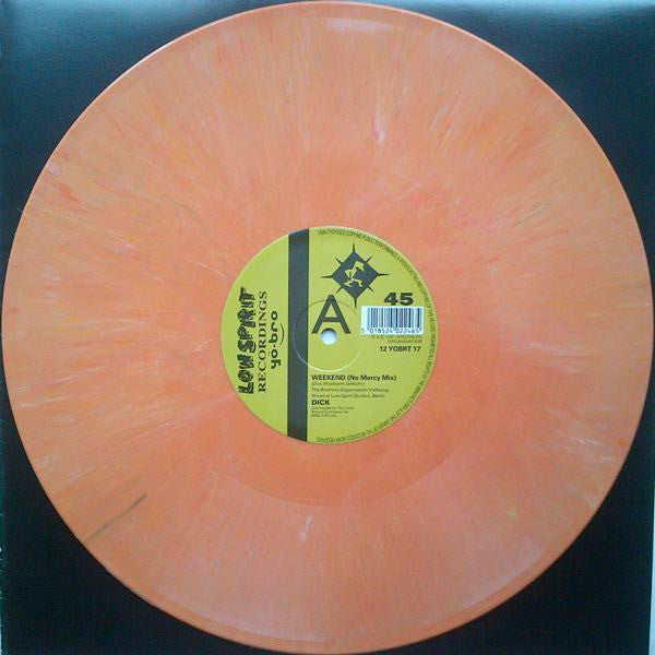 Dick* : Weekend (No Mercy Mix) (12", Ora)