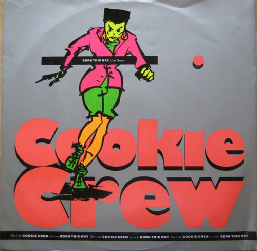 Cookie Crew* : Born This Way (Let's Dance) (12")