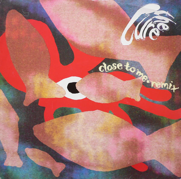 The Cure : Close To Me · Remix (12", Single)