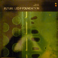 Future Loop Foundation : Sonic Drift / Voodoo Sound (12")