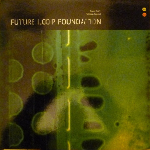 Future Loop Foundation : Sonic Drift / Voodoo Sound (12")