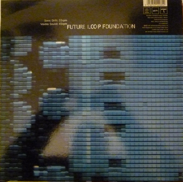 Future Loop Foundation : Sonic Drift / Voodoo Sound (12")