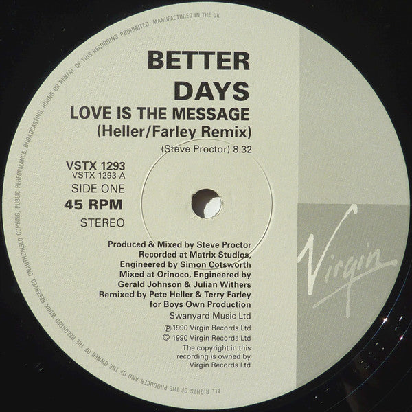 Better Days : Love Is The Message (Heller / Farley Remix) (12")