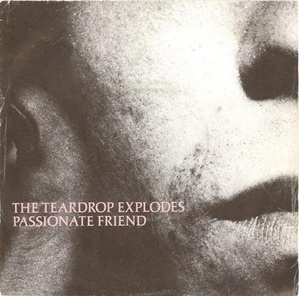 The Teardrop Explodes : Passionate Friend (7", Single, Sil)