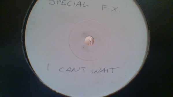 Special FX : I Can't Wait (12", W/Lbl)