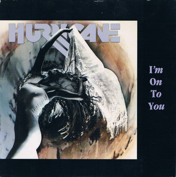 Hurricane (9) : I'm On To You (7")