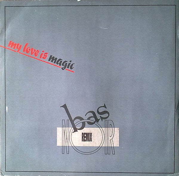 Bas Noir : My Love Is Magic Remix (12")