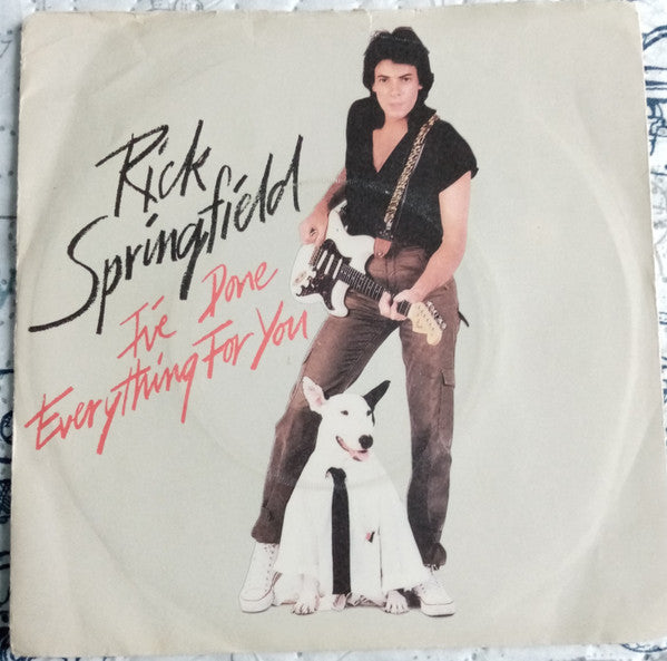 Rick Springfield : I've Done Everything For You (7", Single, MP)