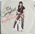 Rick Springfield : I've Done Everything For You (7", Single, MP)
