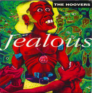 The Hoovers : Jealous (12")