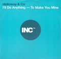 Holloway & Co : I'll Do Anything - To Make You Mine (12", Promo)