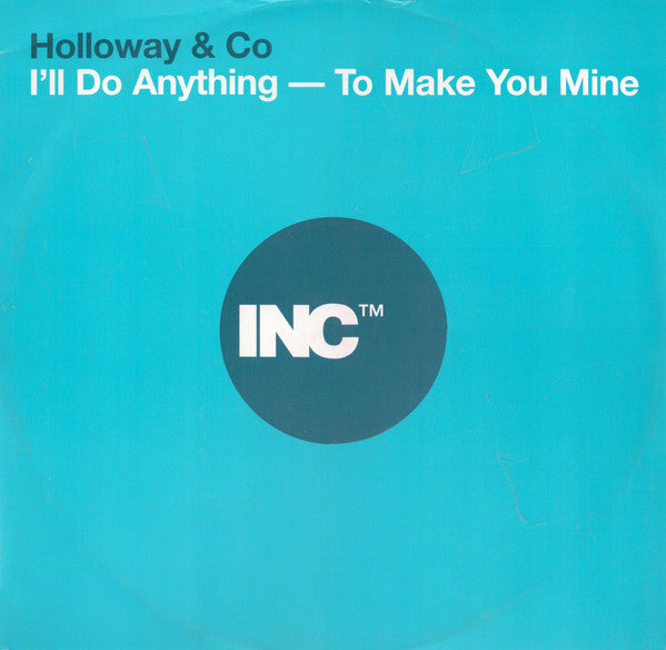 Holloway & Co : I'll Do Anything - To Make You Mine (12", Promo)