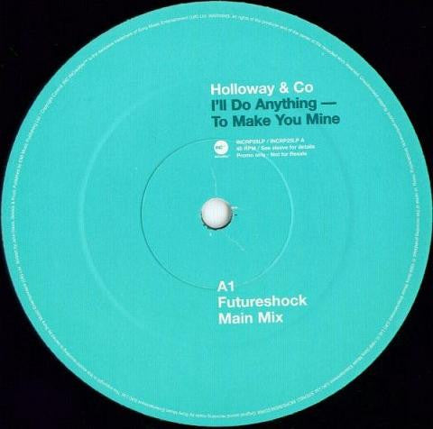 Holloway & Co : I'll Do Anything - To Make You Mine (12", Promo)