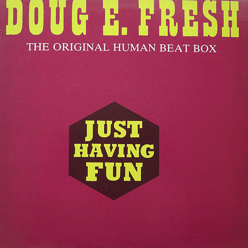 Doug E. Fresh : Just Having Fun (12")