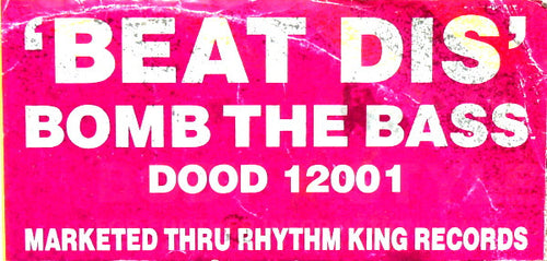Bomb The Bass : Beat Dis (Remix) (12")
