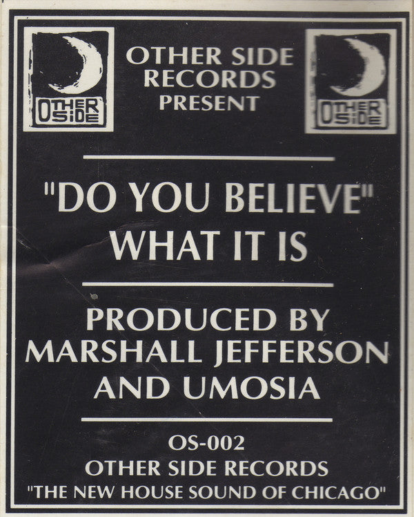 What It Is : Do You Believe (12", Ltd)