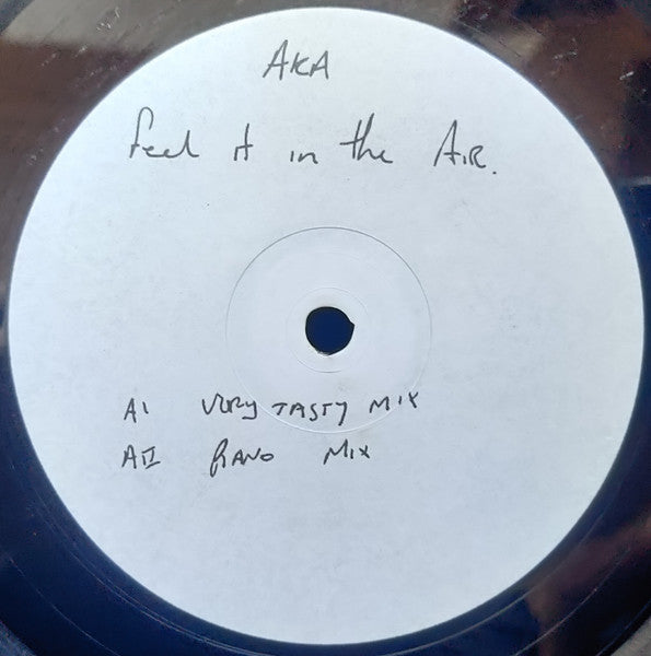 AKA (5) : Feel It In The Air (12", Advance, W/Lbl)