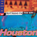 Thelma Houston : Don't Leave Me This Way (Remix '94) (12", Dis)