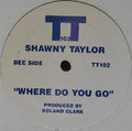 Shawnee Taylor : Where Do You Go (12")