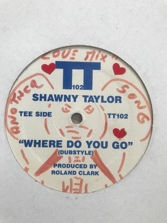 Shawnee Taylor : Where Do You Go (12")