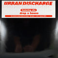 Urban Discharge Featuring She (9) : Wanna Drop A House (On That Bitch) (12", Promo)