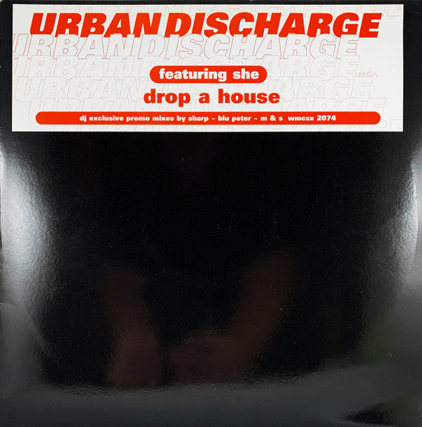 Urban Discharge Featuring She (9) : Wanna Drop A House (On That Bitch) (12", Promo)