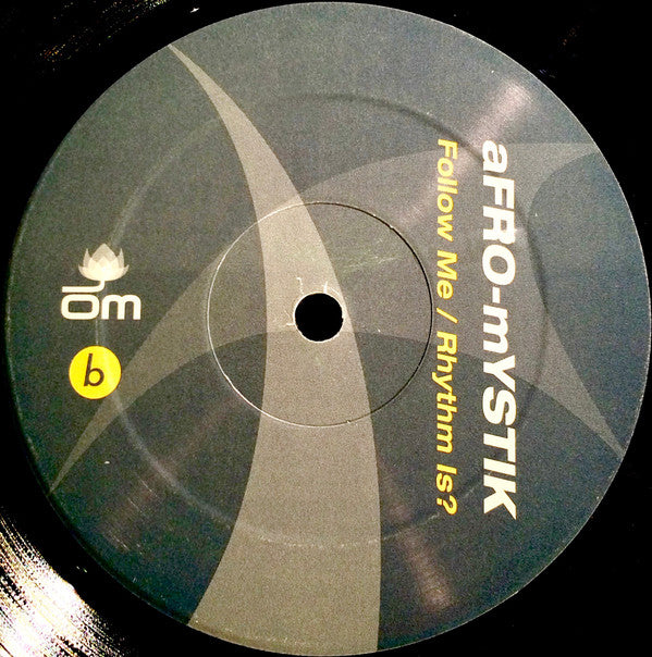 Afro-Mystik : Follow Me / Rhythm Is? (12")