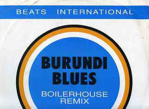 Beats International : Burundi Blues (Boilerhouse Remix) (12")