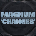 Magnum (3) : Changes (7", Single)
